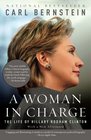A Woman in Charge The Life of Hillary Rodham Clinton