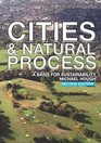 Cities and Natural Process: A Basis for Sustainability