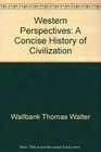 Western perspectives A concise history of civilization