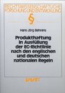 Produkthaftung in Ausfullung der EGRichtlinie nach den englischen und deutschen nationalen Regeln
