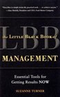 The Little Black Book of Management Essential Tools for Getting Results NOW
