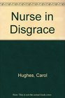 Nurse in Disgrace