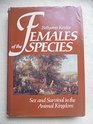 Females of the Species Sex and Survival in the Animal Kingdom