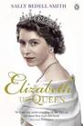 Elizabeth the Queen The Real Story Behind the Crown
