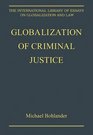 Globalization of Criminal Justice