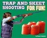 Trap and Skeet Shooting for Fun