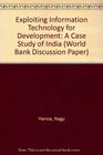 Exploiting Information Technology for Development A Case Study of India