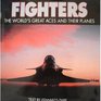 Fighters The World's Great Aces and Their Planes