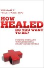 How Healed Do You Want to Be