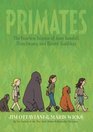 Primates The Fearless Science of Jane Goodall Dian Fossey and Birut Galdikas