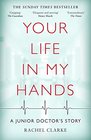 Your Life In My Hands A Junior Doctor's Story