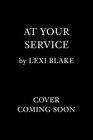 At Your Service (Masters and Mercenaries: Topped Book 4)