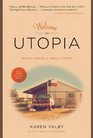 Welcome to Utopia Notes from a Small Town