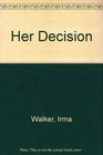 HER DECISION