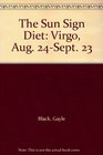The Sun Sign Diet Virgo Aug 24Sept 23