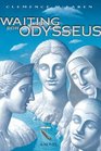 Waiting for Odysseus