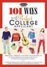 101 Ways to Become a Perfect College Applicant