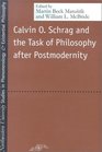 Calvin O Schrag and the Task of Philosophy After Postmodernity