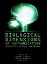 Biological Dimensions of Communication Perspectives Methods and Research
