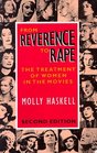 From Reverence to Rape  The Treatment of Women in the Movies