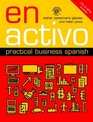 En Activo Practical Business Spanish