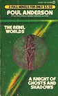The Rebel Worlds / A Knight of Ghosts and Shadows