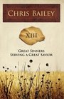 Great Sinners Serving a Great Savior XIII