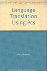 Language Translation Using Pcs