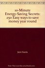 10Minute EnergySaving Secrets 250 Easy ways to save money year round