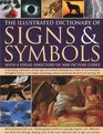 The Illustrated Dictionary of Signs  Symbols A fascinating visual examination of how signs and symbols developed as a means of communication throughout  psychology literature and everyday life