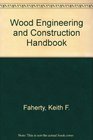 Wood Engineering and Construction Handbook