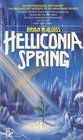 Helliconia Spring (Helliconia Trilogy, Bk 1)