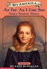 As Far as I Can See Meg's Prairie Diary Book One