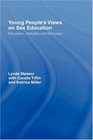 Young People's Views on Sex Education Education Attitudes and Behavior