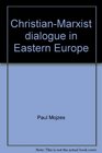 ChristianMarxist dialogue in Eastern Europe