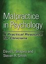 Malpractice in Psychology A Practical Resource for Clinicians