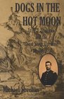 Dogs in the hot moon TJ Sheehan and the Great Sioux Uprising of 1862