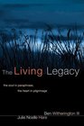 The Living Legacy The Soul in Paraphrase the Heart in Pilgrimage