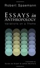 Essays in Anthropology Variations on a Theme