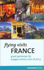 Flying Visits France Great Getaways by Budget Airline Train  Ferry