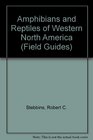 Amphibians and Reptiles of Western North America