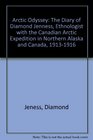 Arctic Odyssey The Diary of Diamond Jenness Ethnologist With the Canadian Arctic Expedition in Northern Alaska and Canada 19131916