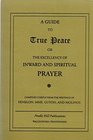 A Guide to True Peace or the Excellency of Inward and Spiritual Prayer