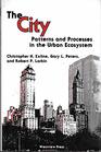 The City Patterns And Processes In The Urban Ecosystem