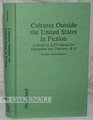 Cultures Outside the United States in Fiction A Guide to 2875 Books for Librarians and Teachers K9