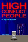 High Conflict People In Legal Disputes Third Printing