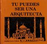 Tu puedes ser una arquitecta/ You Can Be An Architect