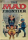 The Mad Frontier