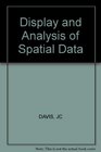 Display and Analysis of Spatial Data