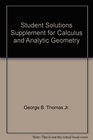 Student Solutions Supplement for Calculus and Analytic Geometry